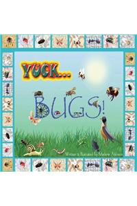 Yuck...Bugs!