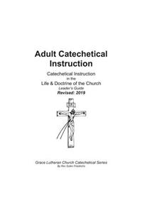 Adult Catechetical Instruction, Leaders Guide