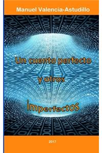 Un cuento perfecto y otros imperfectos