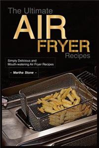 The Ultimate Air Fryer Recipes