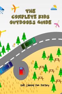 Complete Kids Outdoors Guide