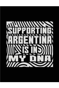 Supporting Argentina Is In My DNA