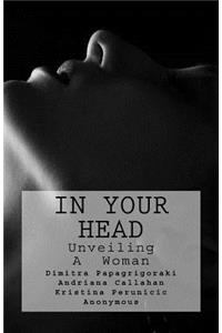 In Your Head: Unveiling a Woman