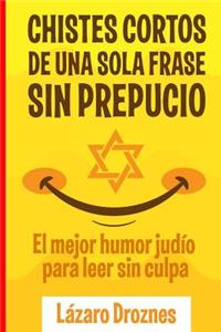 Chistes Cortos Sin Prepucio.