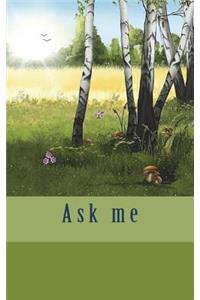 Ask Me