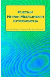 Rjecnik Hitnih Medicinskih Intervencija Hrvatsko-Engleski-Francuski-Spanjolski-Talijanski