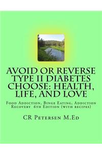 Avoid or Reverse Type II Diabetes Choose