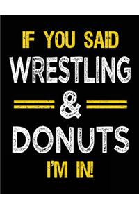 If You Said Wrestling & Donuts I'm in
