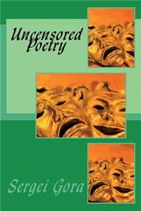 Uncensored Poetry