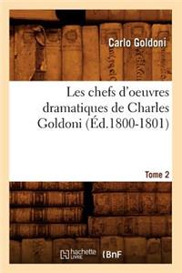 Les Chefs d'Oeuvres Dramatiques de Charles Goldoni. Tome 2 (Éd.1800-1801)
