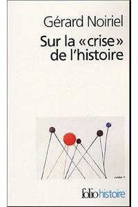 Sur La Crise de L Histoire