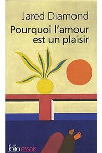 Pourquoi L'Amour Est UN Plaisir