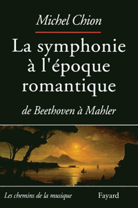 La Symphonie à l'époque romantique