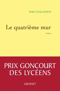 Le quatrieme mur (Prix Goncourt des lyceens 2013)