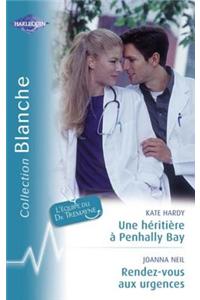 Une Heritiere a Penhally Bay - Rendez-Vous Aux Urgences (Harlequin Blanche)