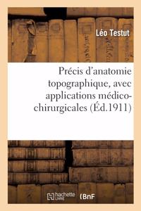 Précis d'Anatomie Topographique, Avec Applications Médico-Chirurgicales, Aide-Mémoire