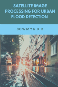 Satellite Image Processing for Urban Flood Detection