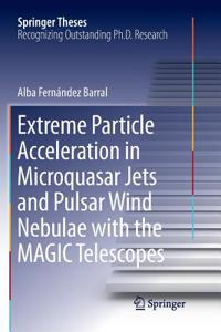 Extreme Particle Acceleration in Microquasar Jets and Pulsar Wind Nebulae with the Magic Telescopes
