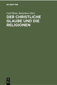 christliche Glaube und die Religionen