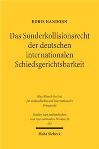 Das Sonderkollisionsrecht der deutschen internationalen Schiedsgerichtsbarkeit