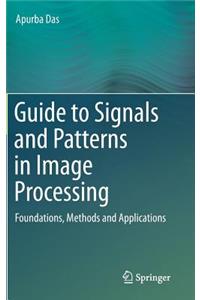 Guide to Signals and Patterns in Image Processing