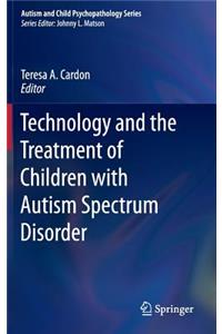 Technology and the Treatment of Children with Autism Spectrum Disorder