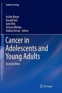 Cancer in Adolescents and Young Adults