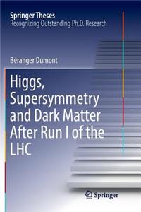 Higgs, Supersymmetry and Dark Matter After Run I of the Lhc