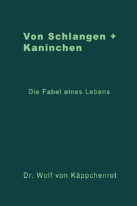 Von Schlangen + Kaninchen
