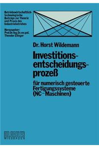 Investitionsentscheidungsprozeß Für Numerisch Gesteuerte Fertigungssysteme (Nc-Maschinen)