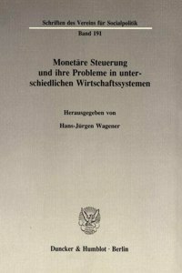 Monetare Steuerung Und Ihre Probleme in Unterschiedlichen Wirtschaftssystemen