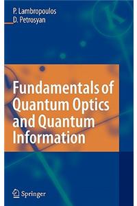 Fundamentals of Quantum Optics and Quantum Information