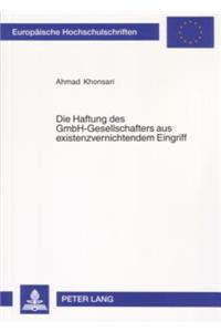 Die Haftung Des Gmbh-Gesellschafters Aus Existenzvernichtendem Eingriff