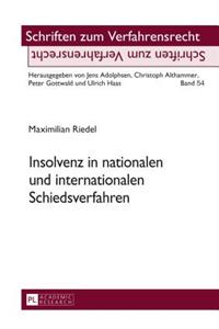 Insolvenz in Nationalen Und Internationalen Schiedsverfahren