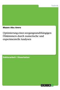 Optimierung eines seegangsunabhängigen Ölskimmers durch numerische und experimentelle Analysen