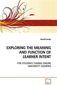 Exploring the Meaning and Function of Learner Intent