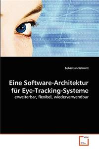 Eine Software-Architektur für Eye-Tracking-Systeme