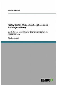Gülay Caglar - Ökonomisches Wissen und Politikgestaltung