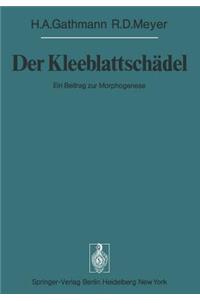 Der Kleeblattschädel