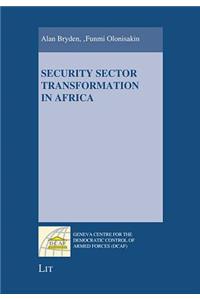 Security Sector Transformation in Africa