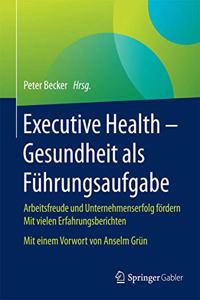 Executive Health - Gesundheit ALS Führungsaufgabe
