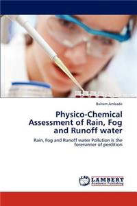 Physico-Chemical Assessment of Rain, Fog and Runoff Water