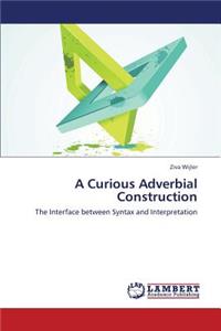 Curious Adverbial Construction