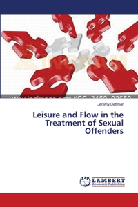 Leisure and Flow in the Treatment of Sexual Offenders