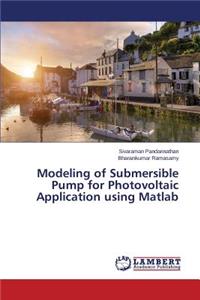Modeling of Submersible Pump for Photovoltaic Application using Matlab