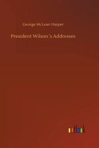 President Wilson´s Addresses