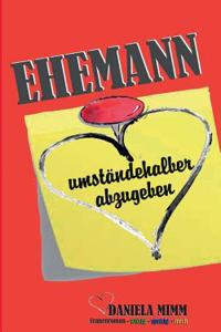 Ehemann umständehalber abzugeben