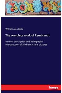 The complete work of Rembrandt