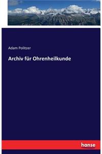 Archiv für Ohrenheilkunde