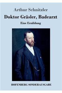 Doktor Gräsler, Badearzt
